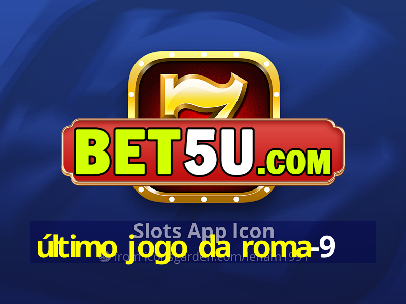 último jogo da roma